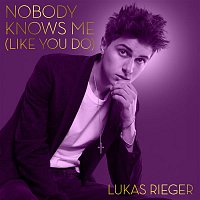 Lukas Rieger – Nobody Knows Me (Like You Do)