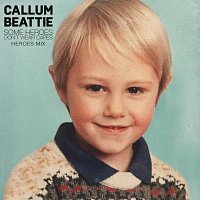 Callum Beattie – Some Heroes Don't Wear Capes [Heroes Mix]