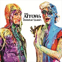 The Arrows – Disaster Queen