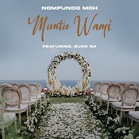 Nomfundo Moh, Zuko SA – Muntu Wami