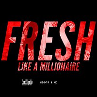 M Dot R & GC – Fresh Like A Millionaire 