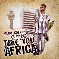 Slim Kofi, Kevcody – Let Me Take You To Africa