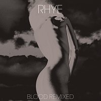 Rhye – Blood Remixed