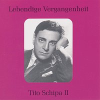 Tito Schipa – Lebendige Vergangenheit - Tito Schipa (Vol.2)
