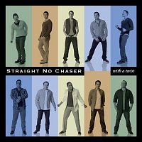 Straight No Chaser – With A Twist