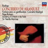 Pepe Romero, Angel Romero, Barry Davis, Christoph Schiller, Sir Neville Marriner – Rodrigo: Concierto de Aranjuez; Fantasía para un gentilhombre; Concierto Madrigal