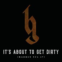 Brantley Gilbert – It's About To Get Dirty