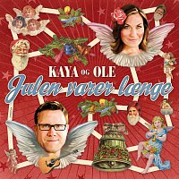 Kaya Bruel, Ole Kibsgaard – Julen Varer Laenge