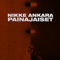 Nikke Ankara – Painajaiset