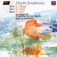 Academy of St Martin in the Fields, Sir Neville Marriner – Haydn: Symphony No. 6 'Le Matin'; Symphony No. 7 'Le Midi'; Symphony No. 8 'Le Soir' [Sir Neville Marriner – Haydn: Symphonies, Volume 1]