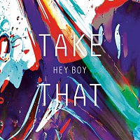 Take That – Hey Boy