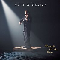 Mark O'Connor – Midnight on the Water