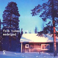 Anton Hogerberg, Gosta Smedberg, Evert Wernberg, Goran Sjolén, Sven Englund – Folk Tunes From Medelpad