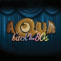 Aqua – Back To The 80's