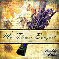 Buddy Rich – My Flower Bouquet