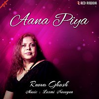 Ruma Ghosh – Aana Piya