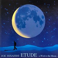 Joe Hisaishi – ETUDE -a Wish to the Moon-