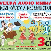 Veľká audio kniha - Rozprávky z večerníčkov (Maťko a Kubko, Danka a Janka, Rozprávky o Psičkovi a Mačičke)