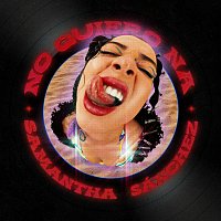 Samantha Sánchez – No Quiero Na'