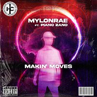 Mylonrae, Piano Zano – Makin' Moves [Radio Mix]