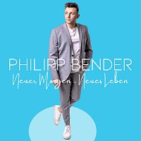 Philipp Bender – Neuer Morgen - neues Leben
