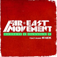 Far East Movement, MNEK – Christmas in Downtown LA
