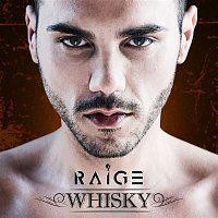 Raige – Whisky