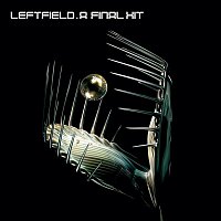 Leftfield – A Final Hit - The Best Of Leftfield