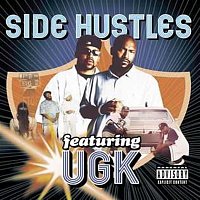UGK – Side Hustles