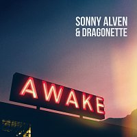 Sonny Alven, Dragonette – Awake