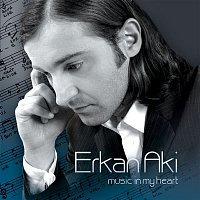 Erkan Aki – Music in my heart