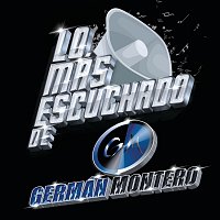 Germán Montero – Lo Más Escuchado De