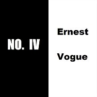 Ernest Vogue – NO. IV