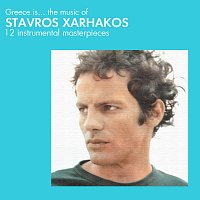 Stavros Xarhakos – Greece Is.....The Music Of Stavros Xarhakos