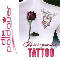 Die Paldauer – Ich wär gern dein Tattoo