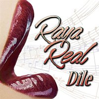 Raya Real – Dile