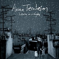 Anna Ternheim – Leaving On A Mayday [Bonus Track Version]
