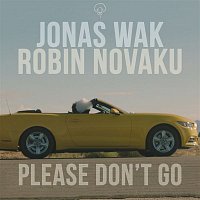 Jonas Wak, Robin Novaku – Please Don't Go