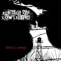 Heroes of Lowlestra – Hödn Heroji Heroes