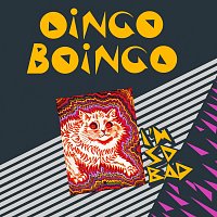 Oingo Boingo – I'm So Bad