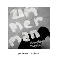 Zimmerman – Someday Maybe (Piano Version)