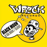 Black Moon – U Da Man / Slave