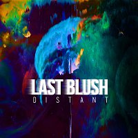 Last Blush – Distant