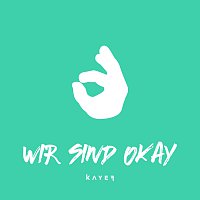 Kayef – Wir sind okay