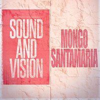 Mongo Santamaria – Sound and Vision