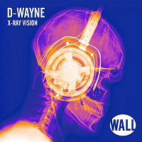 D-wayne – X-Ray Vision