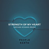 People Of The Earth, Michael Schawel – Strength Of My Heart [Michael Schawel Remix]