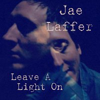 Jae Laffer – Leave A Light On