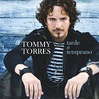 Tommy Torres – Tarde O Temprano