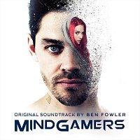Ben Fowler – MindGamers Original Soundtrack